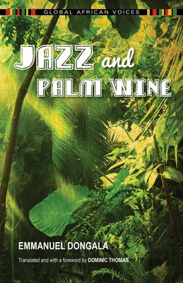 Jazz and Palm Wine by Dongala, Emmanuel