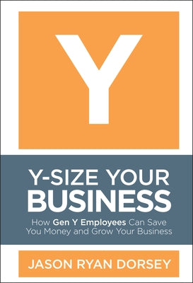 Y-Size Your Business by Dorsey, Jason Ryan