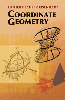 Coordinate Geometry by Eisenhart, Luther Pfahler