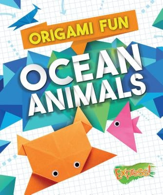 Origami Fun: Ocean Animals by Hardyman, Robyn