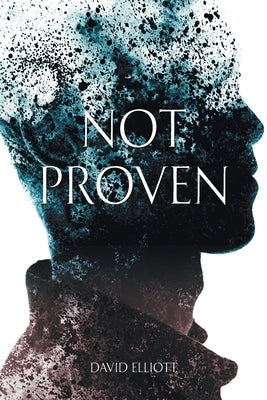 Not Proven: The Second Book in the Punanai Series by Elliott, David James