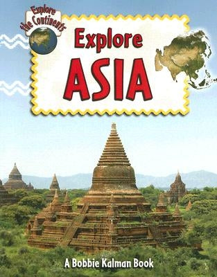 Explore Asia by Kalman, Bobbie