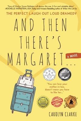 And Then There's Margaret: A Laugh Out Loud Family Dramedy (Novel) by Clarke, Carolyn