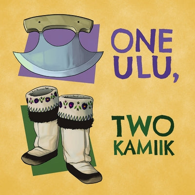 One Ulu, Two Kamiik: English Edition by Education, Inhabit