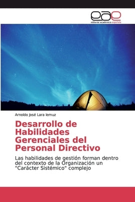Desarrollo de Habilidades Gerenciales del Personal Directivo by Lara Lemuz, Arnoldo Jos&#233;