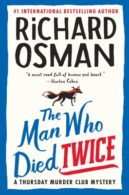 The Man Who Died Twice: A Thursday Murder Club Mystery by Osman, Richard