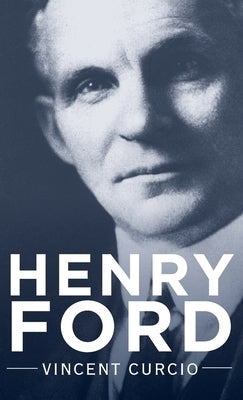 Henry Ford by Curcio, Vincent