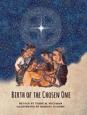 Birth of the Chosen One by Wildman, Terry M.