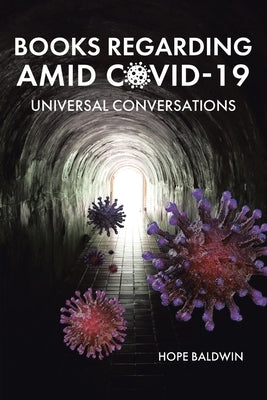 Books Regarding Amid Covid-19: Universal Conversations by Baldwin, Hope