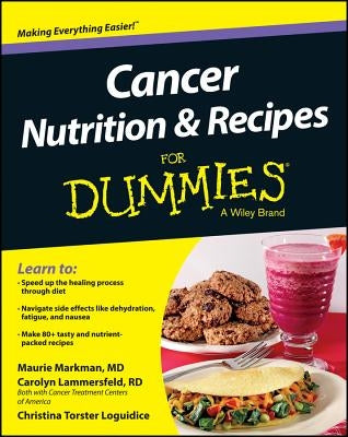 Cancer Nutrition and Recipes for Dummies by Markman, Maurie