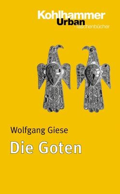Die Goten by Giese, Wolfgang