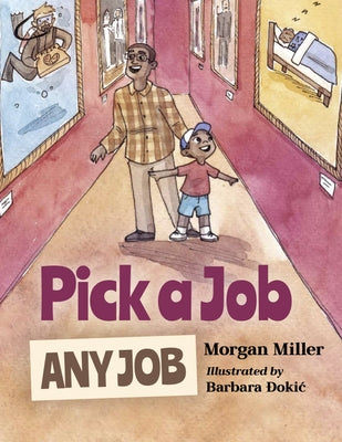 Pick a Job, Any Job by Miller, Morgan