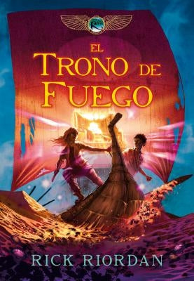 El Trono de Fuego / The Throne of Fire by Riordan, Rick