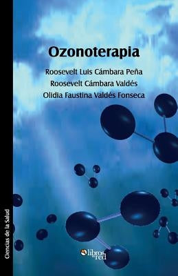 Ozonoterapia by Cambara Pena, Roosevelt Luis