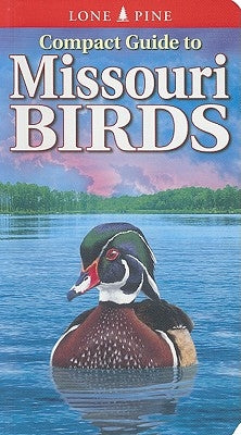Compact Guide to Missouri Birds by Roedel, Michael