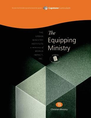 The Equipping Ministry, Student Workbook: Capstone Module 15, Student Workbook by Davis, Don L.