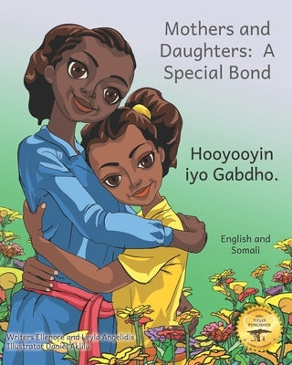 Mothers and Daughters: A Special Bond in Somali and English by Angelidis, Leyla