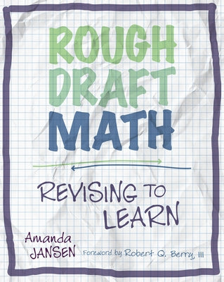 Rough Draft Math: Rough Draft Math: Revising to Learn by Jansen, Amanda