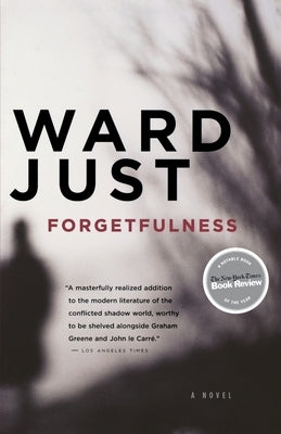 Forgetfulness by Just, Ward