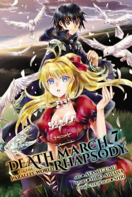 Death March to the Parallel World Rhapsody, Vol. 7 (Manga) by Ainana, Hiro