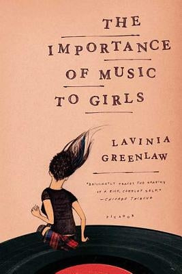 The Importance of Music to Girls by Greenlaw, Lavinia