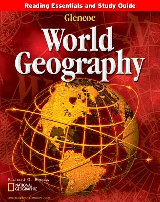 Glencoe World Geography Reading Essentials and Study Guide Student Workbook by McGraw Hill