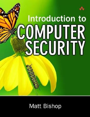 Introduction to Computer Security by Bishop, Matt