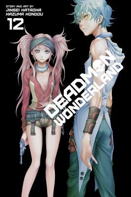 Deadman Wonderland, Vol. 12 by Kataoka, Jinsei