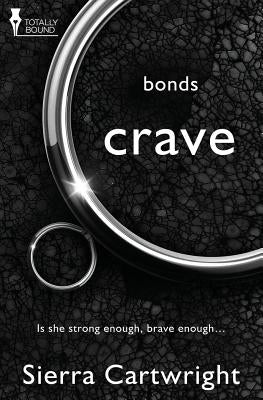 Bonds: Crave by Cartwright, Sierra