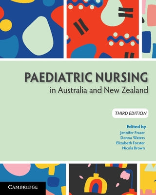 Paediatric Nursing in Australia and New Zealand by Fraser, Jennifer