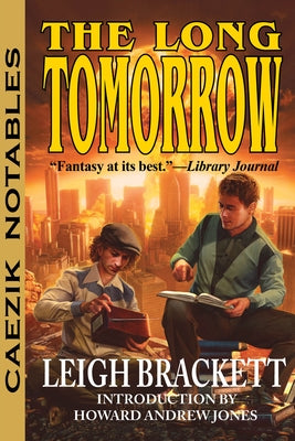 The Long Tomorrow by Brackett, Leigh
