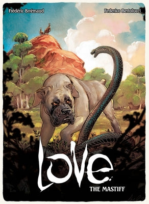 Love: The Mastiff by Brremaud, Frederic