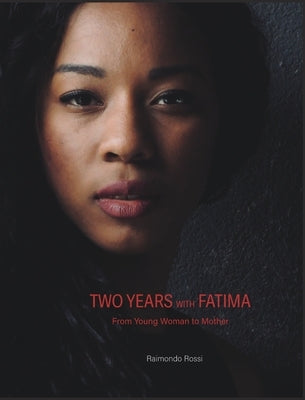 Two Years with Fatima: From Young Woman To Mother by Rossi, Raimondo