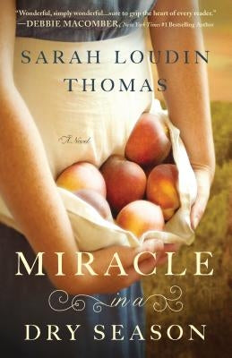 Miracle in a Dry Season by Thomas, Sarah Loudin