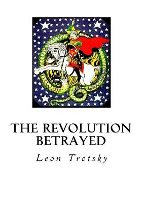 The Revolution Betrayed: What Is the Soviet Union and Where Is It Going? by Eastman, Max
