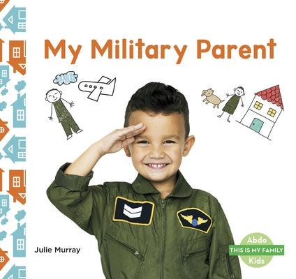 My Military Parent by Murray, Julie