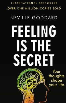 Feeling Is the Secret by Goddard, Neville