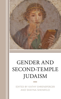 Gender and Second-Temple Judaism by Ehrensperger, Kathy