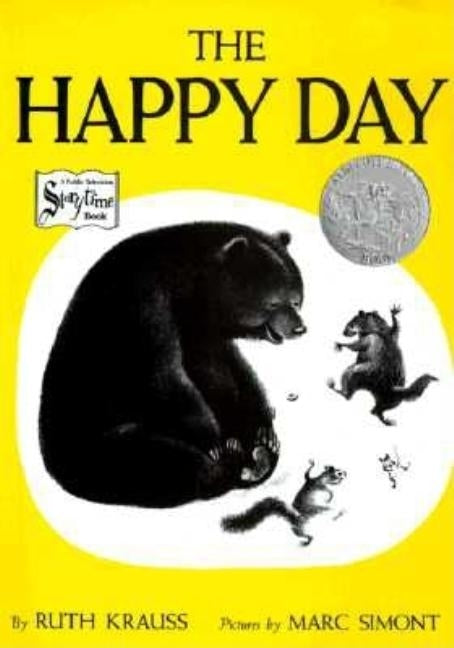 The Happy Day: A Caldecott Honor Award Winner by Krauss, Ruth