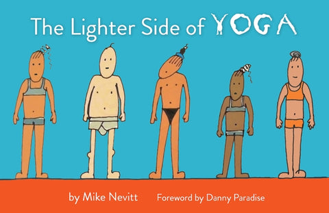 The Lighter Side of Yoga by Nevitt, Mike