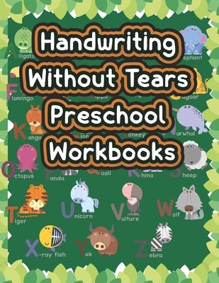 Handwriting Without Tears Preschool Workbooks: Color It Coloring Books Trace Letter Alphabet Handwriting Practice Workbook For Kids - Handwriting Work by Publishing, Moniruzzaman