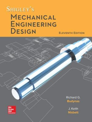 Loose Leaf for Shigley's Mechanical Engineering Design by Budynas, Richard