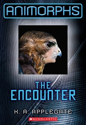 The Encounter (Animorphs #3): Volume 3 by Applegate, K. a.