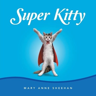 Super Kitty by Sheehan, Mary Anne