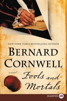 Fools and Mortals by Cornwell, Bernard