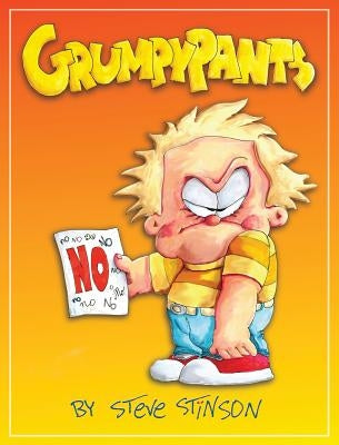 Grumpypants by Stinson, Steve