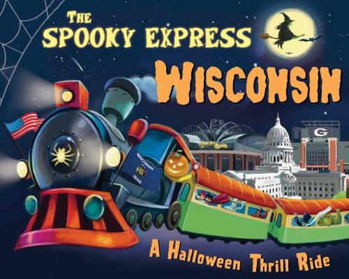 The Spooky Express Wisconsin by James, Eric