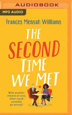 The Second Time We Met by Mensah Williams, Frances