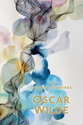 The Collected Works of Oscar Wilde by Wilde, Oscar