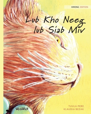 Lub Kho Neeg lub Siab Miv: Hmong Edition of The Healer Cat by Pere, Tuula